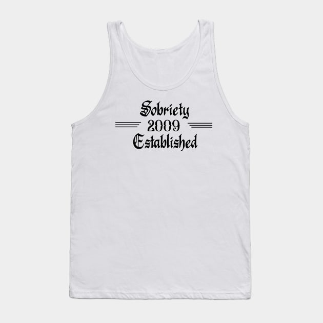 Sobriety Established 2009 Tank Top by JodyzDesigns